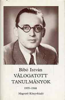 Bibó István - Válogatott tanulmányok 1935-1944 I.