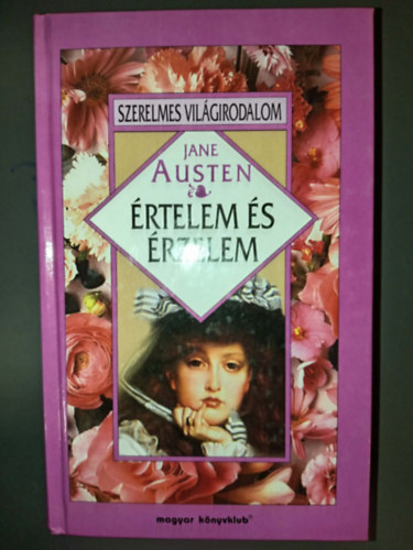 Jane Austen, Borbás Mária (ford.) - Értelem és érzelem (Sense and sensibility) - Szerelmes világirodalom; Borbás Mária fordítása