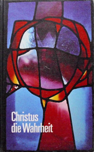 Alfred Lpple (Lapple), Fritz Bauer - Christus die Wahrheit (Krisztus az igazsg)