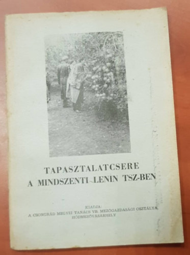 Sas B�la (szerk) - Tapasztalatcsere a Mindszenti Lenin TSZ-ben