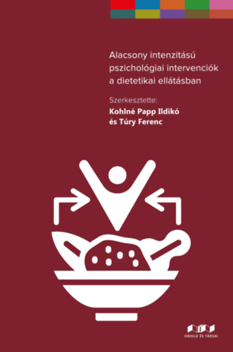 Kohln Papp Ildik, Try Ferenc - Alacsony intenzits pszicholgiai intervencik a dietetikai elltsban