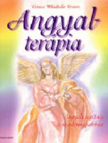 Wihichello, Denise ,Brown - Angyalter�pia