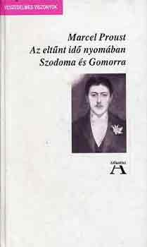 Marcel Proust - Az eltnt id nyomban IV.-Szodoma s Gomorra