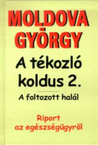Moldova Gyrgy - A tkozl koldus 2. - A foltozott hall