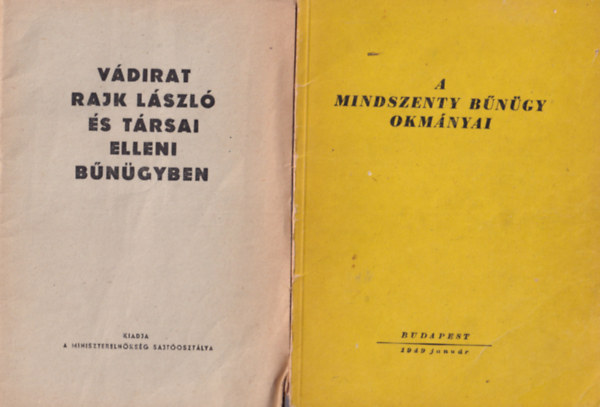 2 db 1956-os b�n�gyi k�nyv: V�dirat Rajk L�szl� �s t�rsai elleni b�n�gyben  + A Mindszenty b�n�gy okm�nyai