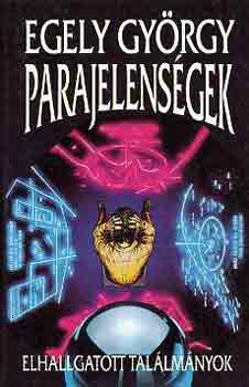 Egely Gy�rgy - Parajelens�gek