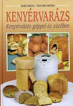 Krll Mrta-Horvth Mikls - Kenyrvarzs-kenyrsts gppel s stben