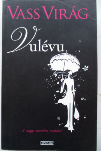 Vass Virg - Vulvu  (A nagy szerelem valahol)