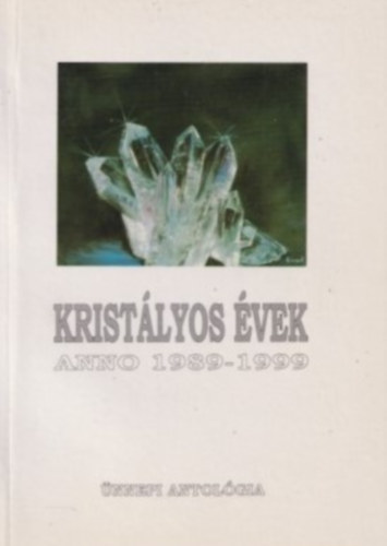 Prosszer G. Júlia (főszerk.) - Kristályos évek