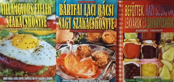 Brtfai Laci bcsi - Brtfai Laci bcsi nagy szakcsknyve + Befttek, hzi szrpk, lekvrok s savanysgok + Villmgyors telek szakcsknyve  (3 m)