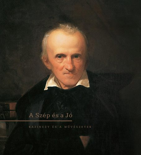 Kovcs Ida (szerk.) - A Szp s a J - Kazinczy s a mvszetek