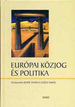 Kende Tams; Szcs Tams - Eurpai kzjog s politika