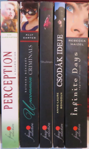 Rebecca Maizel, Anne-Laure Bondoux, Polly Shulman, Ally Carter, Kim Harrington - 5 db V�r�s P�tty�s k�nyv: Infinite Days - V�gtelen napok; Csod�k ideje; Rajong�s; Uncommon Criminals - K�l�n�s b�n�z�k ; Perception - A hatodik �rz�k
