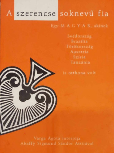 Varga gota (szerk.) - A szerencse soknev fia