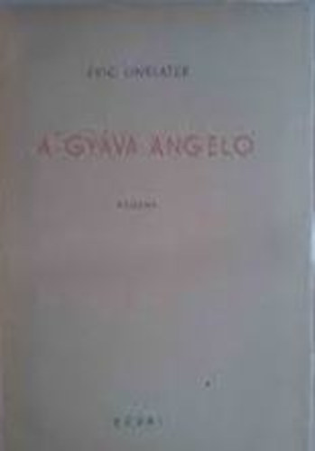 Eric Linklater - A gyáva Angelo