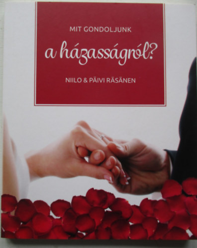 N. P. Räsänen - Mit gondoljunk a házasságról?