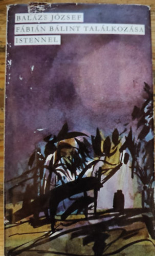 Bal�zs J�zsef - F�bi�n B�lint tal�lkoz�sa Istennel