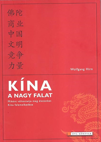 Wolfgang Hirn - Kna, a nagy falat - Miknt vltoztatja meg letnket Kna felemelkedse