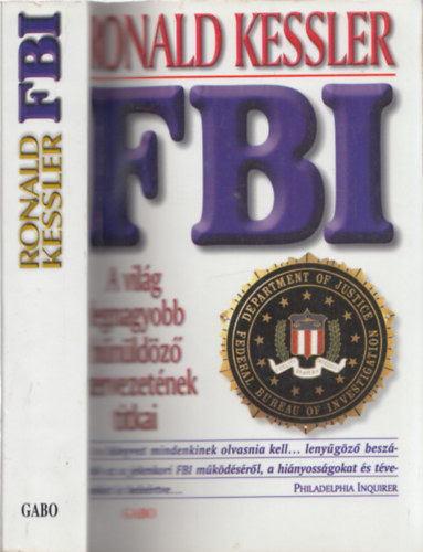 Ronald Kessler - FBI: A vilg legnagyobb bnldz szervezetnek titkai