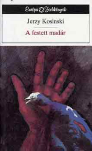 Jerzy Kosinski - A festett madár (The Painted Bird)