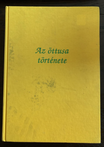 Mszros Istvn (szerk.) - Az ttusa trtnete