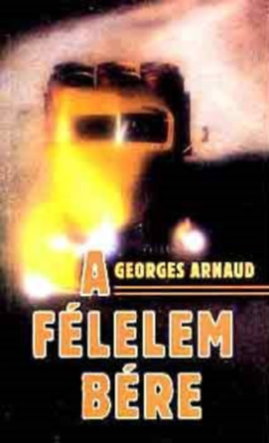 Georges Arnaud - A f�lelem b�re