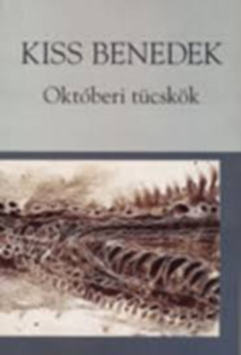 Kiss Benedek - Októberi tücskök
