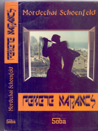 Mordechai Schoenfeld - Fekete narancs