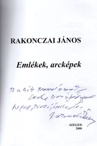Rakonczai J�nos - Eml�kek, arck�pek