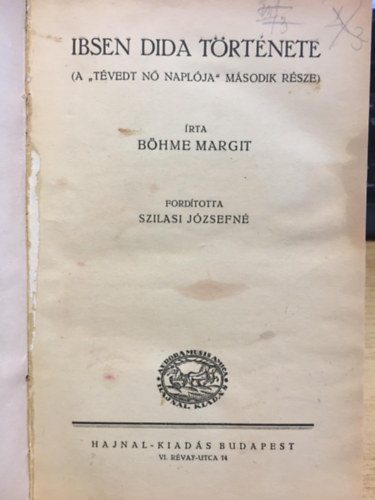 Böhme Margit - Ibsen Dida története (A "tévedt nő naplója" második része)