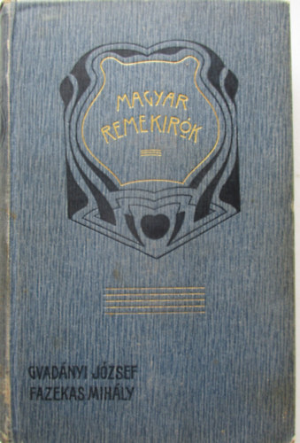 Ngyesy Lszl (szerk.) - Grf Gvadnyi Jzsef s Fazekas Mihly (Magyar Remekrk 6.)