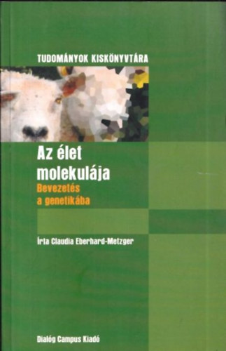Claudia Metzger - Az let molekulja - Tudomnyok kisknyvtra -