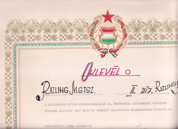 Mezőgazdasági Oklevél (47,5×34cm) - Rizling M.G.Tsz , II. díj Rizling szőlő - A Pusztamérges község felszabadulásának 25. évfordulója tiszteletére rendezett ünnepség sorozaton való aktív és tevékeny részvételért elismerésünk