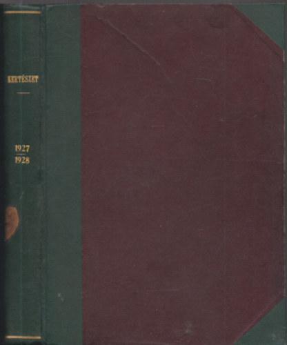 Kerekes Lajos (szerk.) - Kertszet 1927 s 1928-as vfolyamok egybektve (hiny: 1927/ janur s prilis)