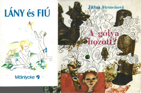 2 db k�nyv, L�ny �s Fi�, Jirina Strmenov�: A g�lya hozott?
