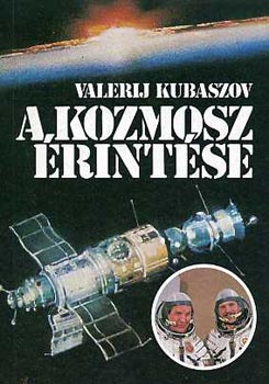 Valerij Kubaszov - A kozmosz érintése