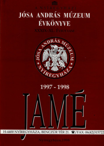 Nmeth Pter (szerk.) - A nyregyhzi Jsa Andrs Mzeum vknyve XXXIX-XL. vfolyam