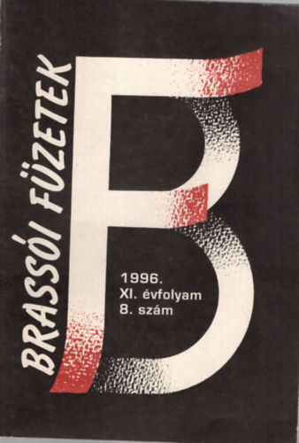 �brah�m Jakab, Dr. Balogh Elem�r (szerk.) - Brass�i f�zetek 1996. XI. �vf. 8. sz�m