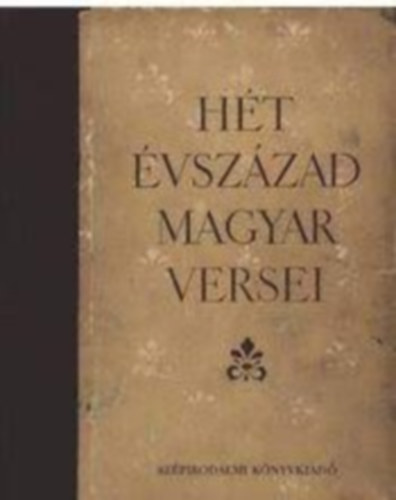 klaniczay-Luk�csy-Koml�s-... - H�t �vsz�zad magyar versei