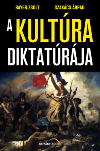 Bayer Zsolt, Szakcs rpd - A kultra diktatrja