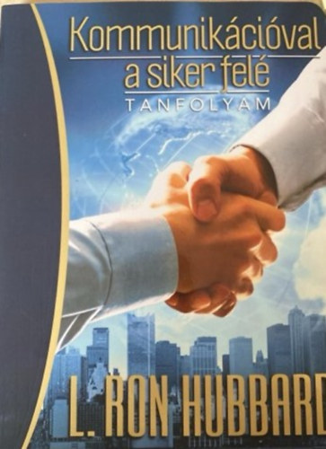 L. Ron Hubbard - Kommunikcival a siker fel