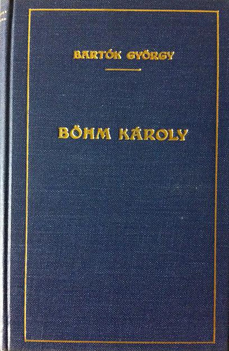Bartók György - Böhm Károly