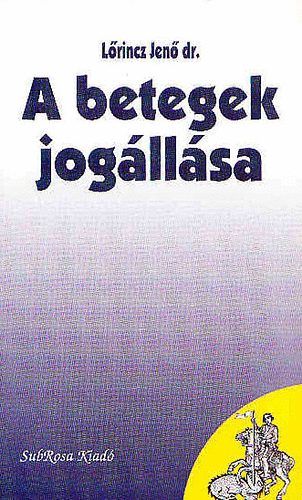 Lrincz Jen dr. - A betegek jogllsa