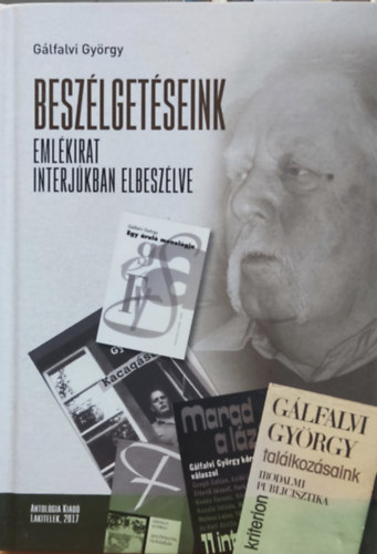 Glfalvi Gyrgy - Beszlgetseink - Emlkirat interjkban elbeszlve