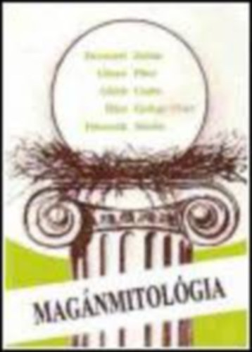 Z.Szab� L�szl� (szerk.) - Mag�nmitol�gia. Devecseri Zplt�n, Glaser P�ter, G�lch Csaba, H�rs Gy�rgy P�ter P�tercs�k Maxim versei.