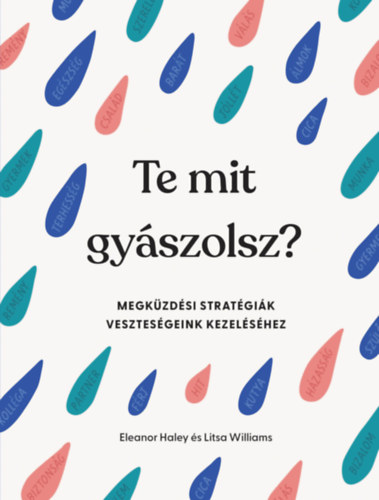 Eleanor Haley, Litsa Williams - Te mit gy�szolsz?