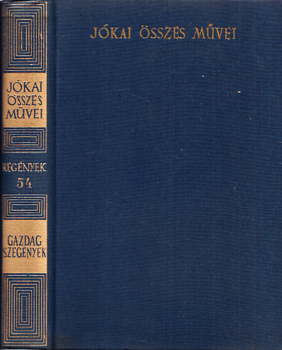 J�kai M�r - A gazdag szeg�nyek (Kritikai kiad�s - Reg�nyek 54.)