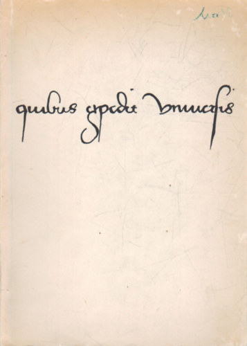 Ladányi Erzsébet - Quibus Expedit universis