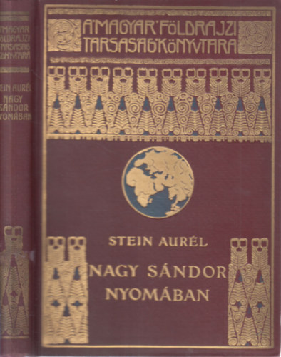 Stein Aurél - Nagy Sándor nyomában Indiába (Magyar Földrajzi Társaság Könyvtára)