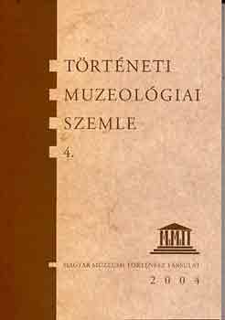 Ihsz I.-Pintr J. (szerk.) - Trtneti muzeolgiai szemle 4.